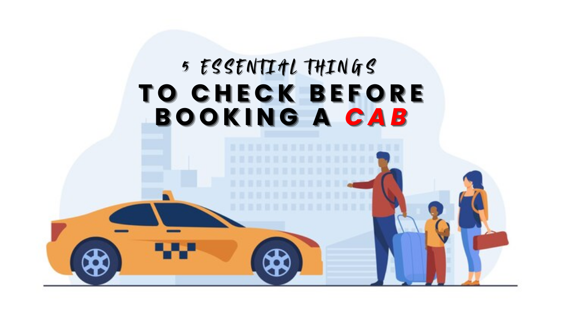 5 Essential things to consider before booking a Cab